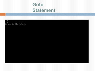 Goto
Statement
 