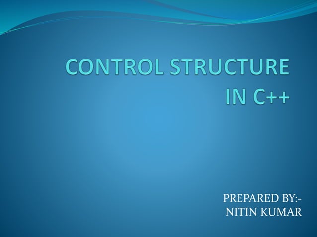 Control structures in c++ | PPT
