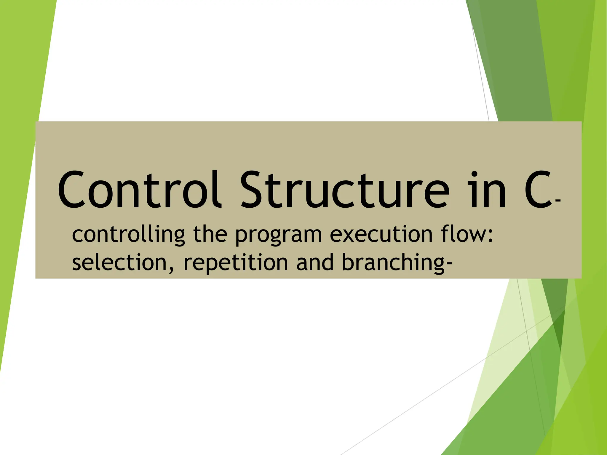 Control Structure in C-programming with examples | PPT