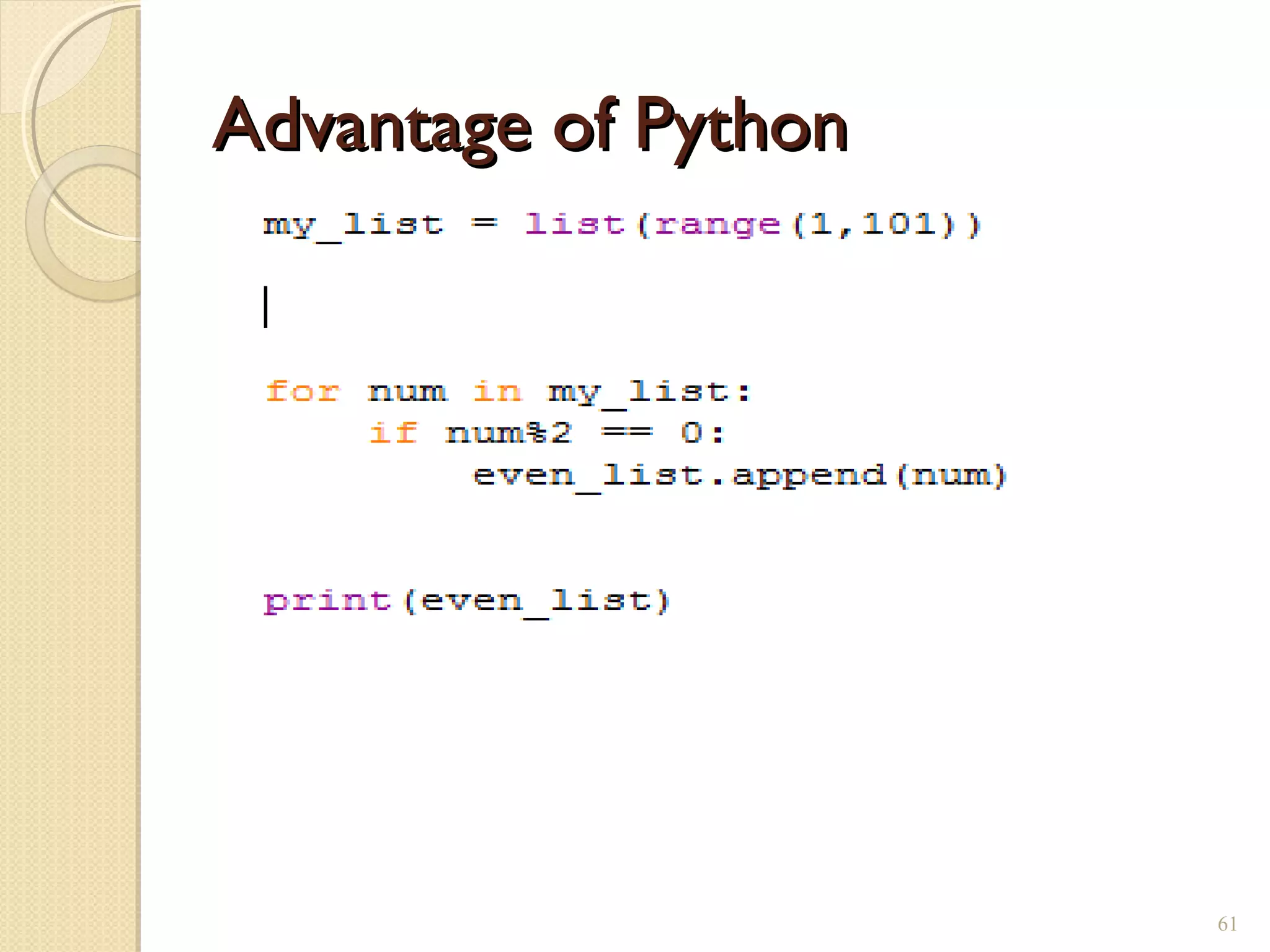 Advantage of PythonAdvantage of Python
61
 