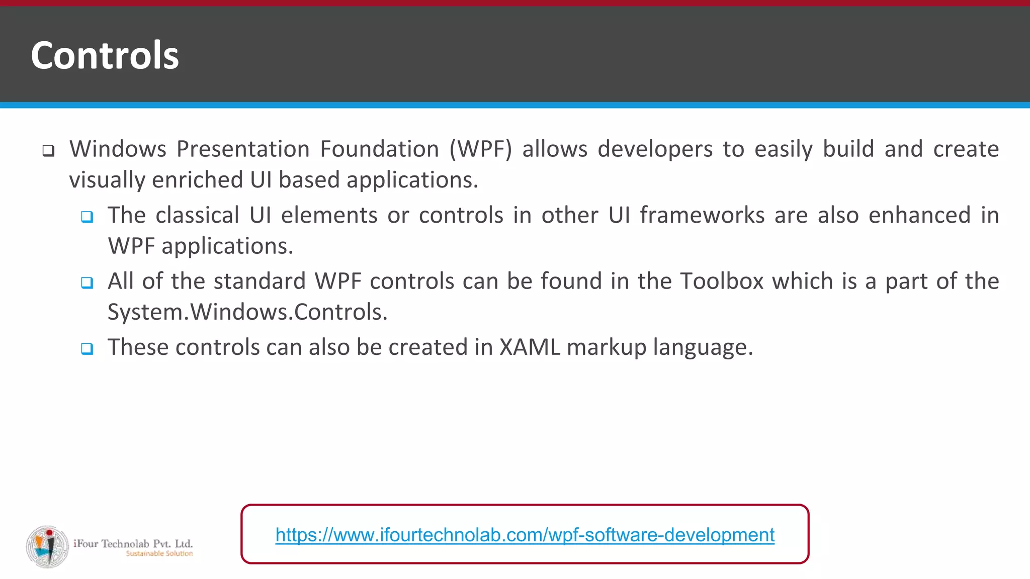 Controls Use in Windows Presentation Foundation (WPF) | PPTX | Desktop ...