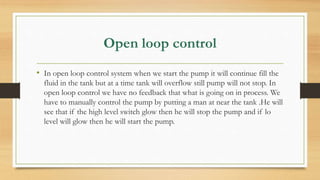 Open Loop Control System Tank Control system | PPTX