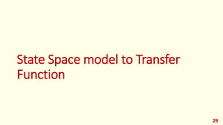 State Space model to Transfer
Function
29
 