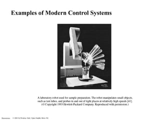 Illustrations
Examples of Modern Control Systems
 