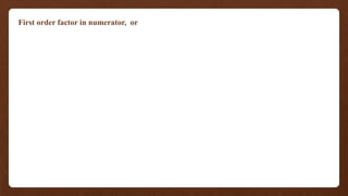First order factor in numerator, or
 