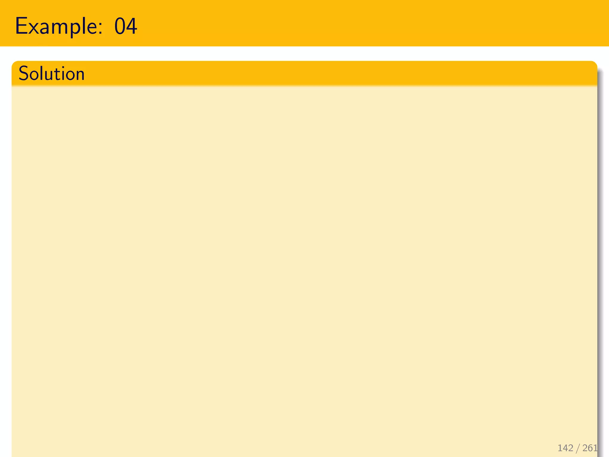 Example: 04
Solution
142 / 261
 