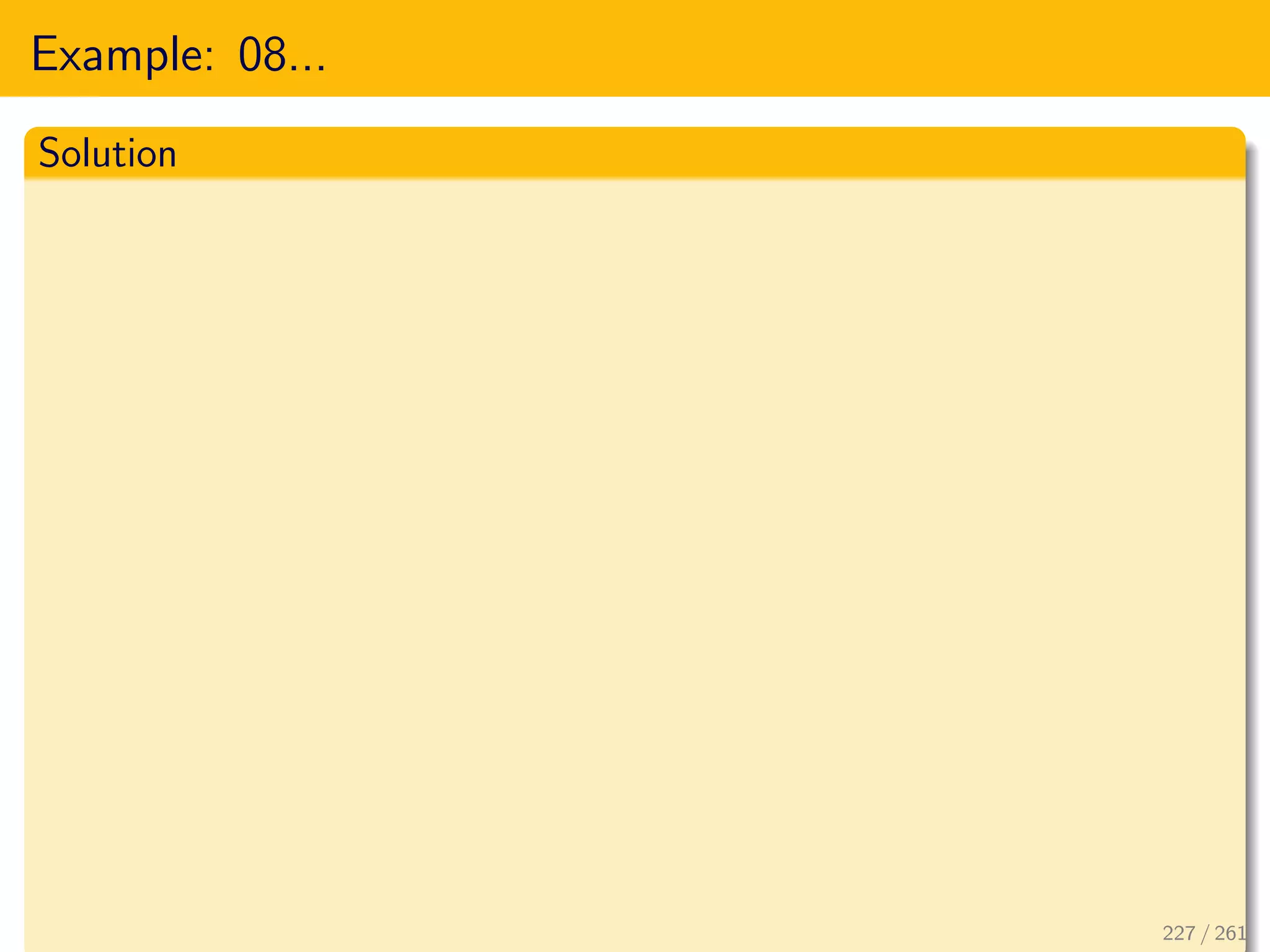Example: 08...
Solution
227 / 261
 