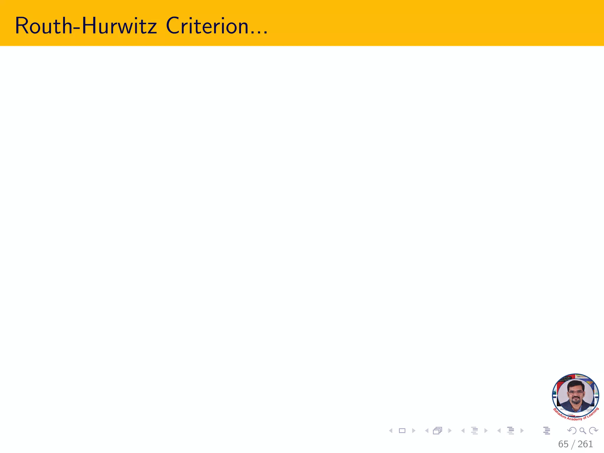 Routh-Hurwitz Criterion...
65 / 261
 