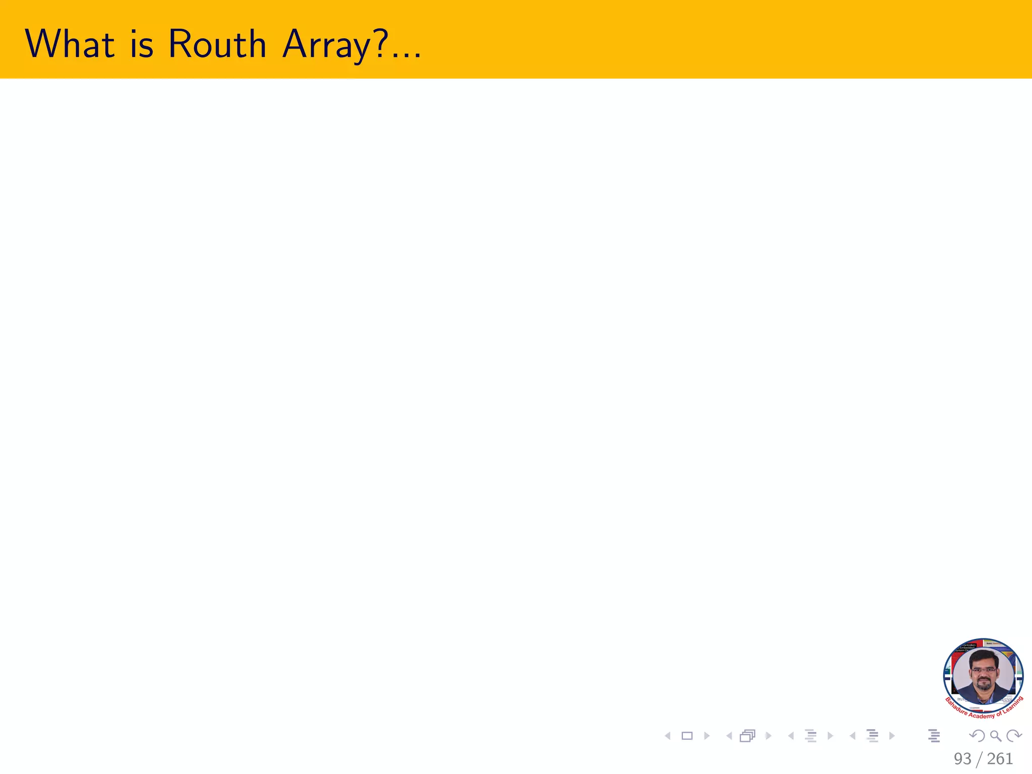 What is Routh Array?...
93 / 261
 