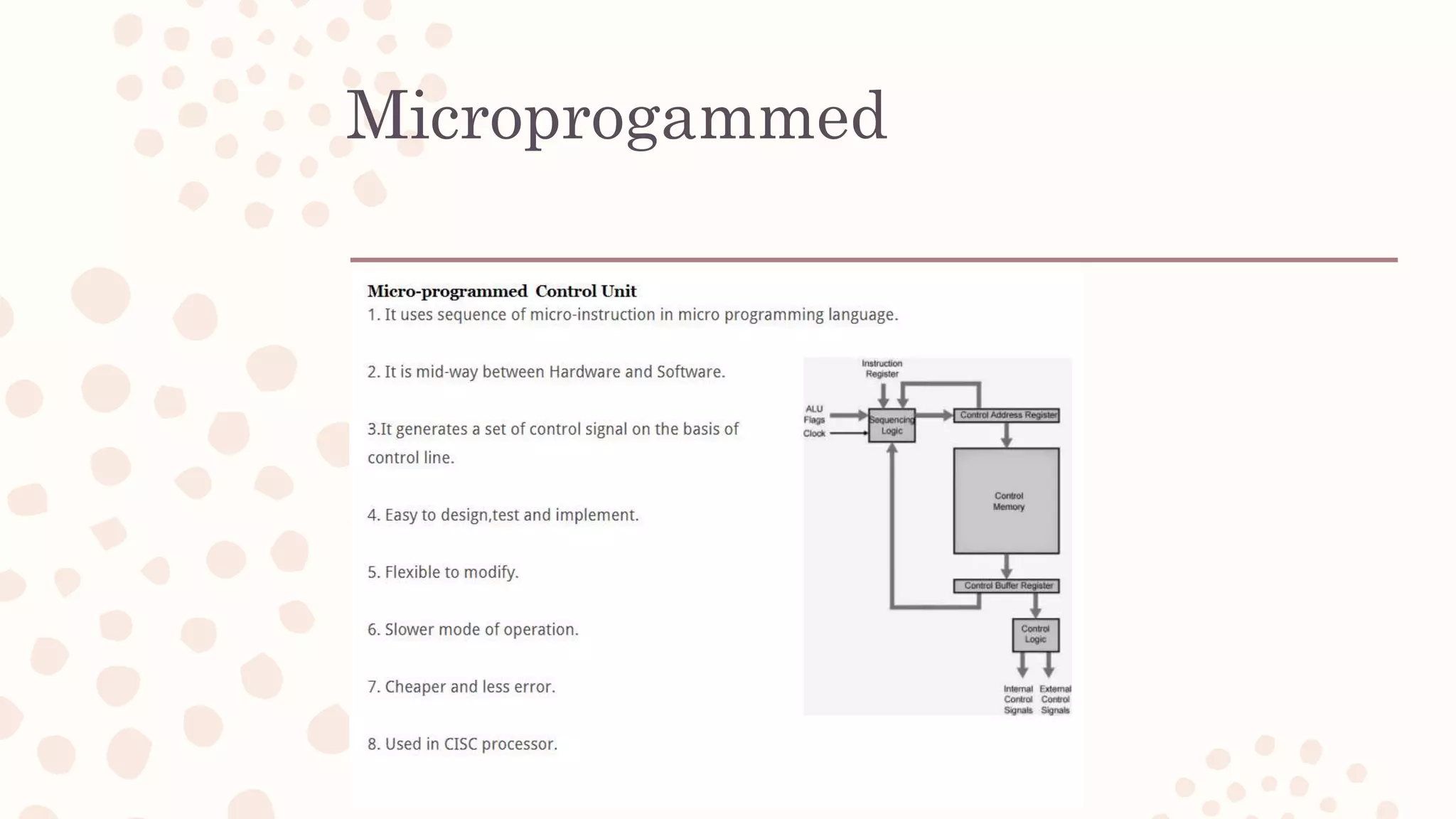 Microprogammed
 