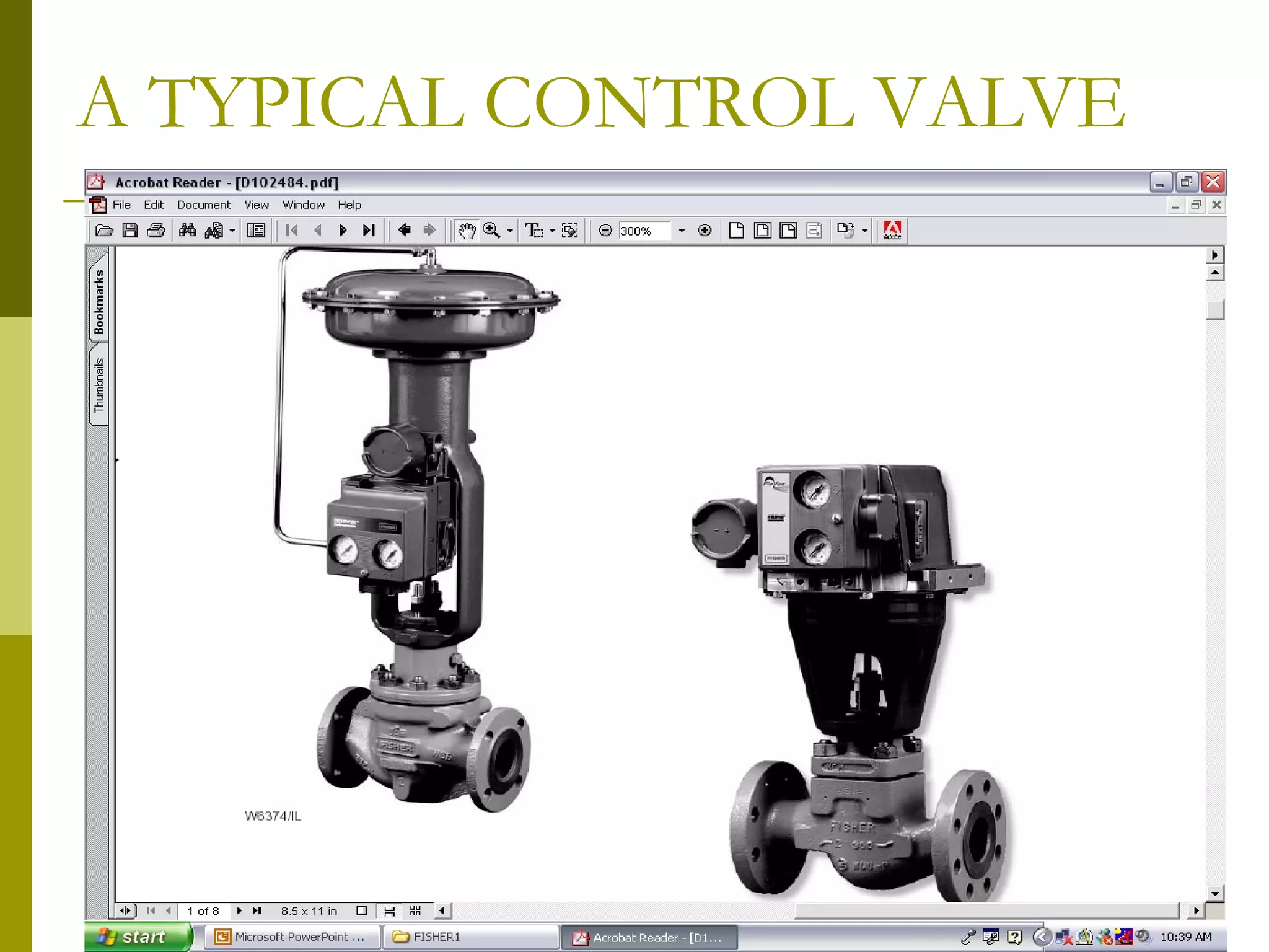 A TYPICAL CONTROL VALVE
 