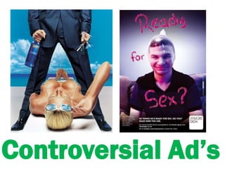 Controversial Ad’s
 