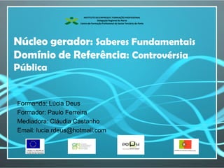 INSTITUTO DO EMPREGO E FORMAÇÃO PROFISSIONAL
                                   Delegação Regional do Norte
              ...