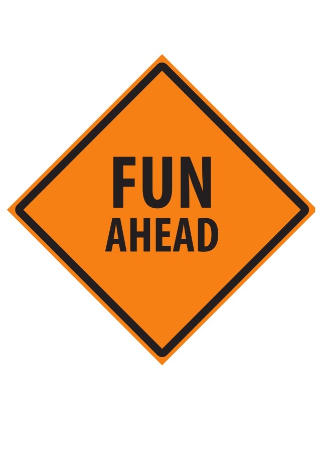 Contruction party fun ahead sign