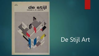 De Stijl Art
 