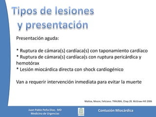 Contusión MiocárdicaJuan Pablo Peña Diaz,  MDMedicina de Urgencias