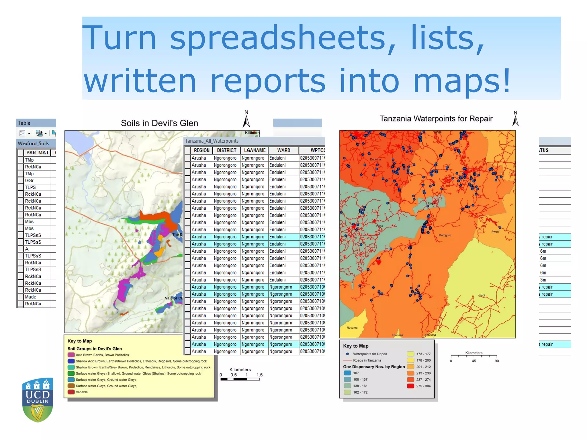 Turn spreadsheets, lists,
written reports into maps!
 
