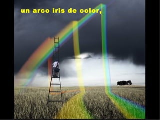 un arco iris de color,  
