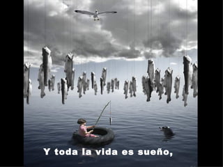 Y toda la vida es sueño, 
