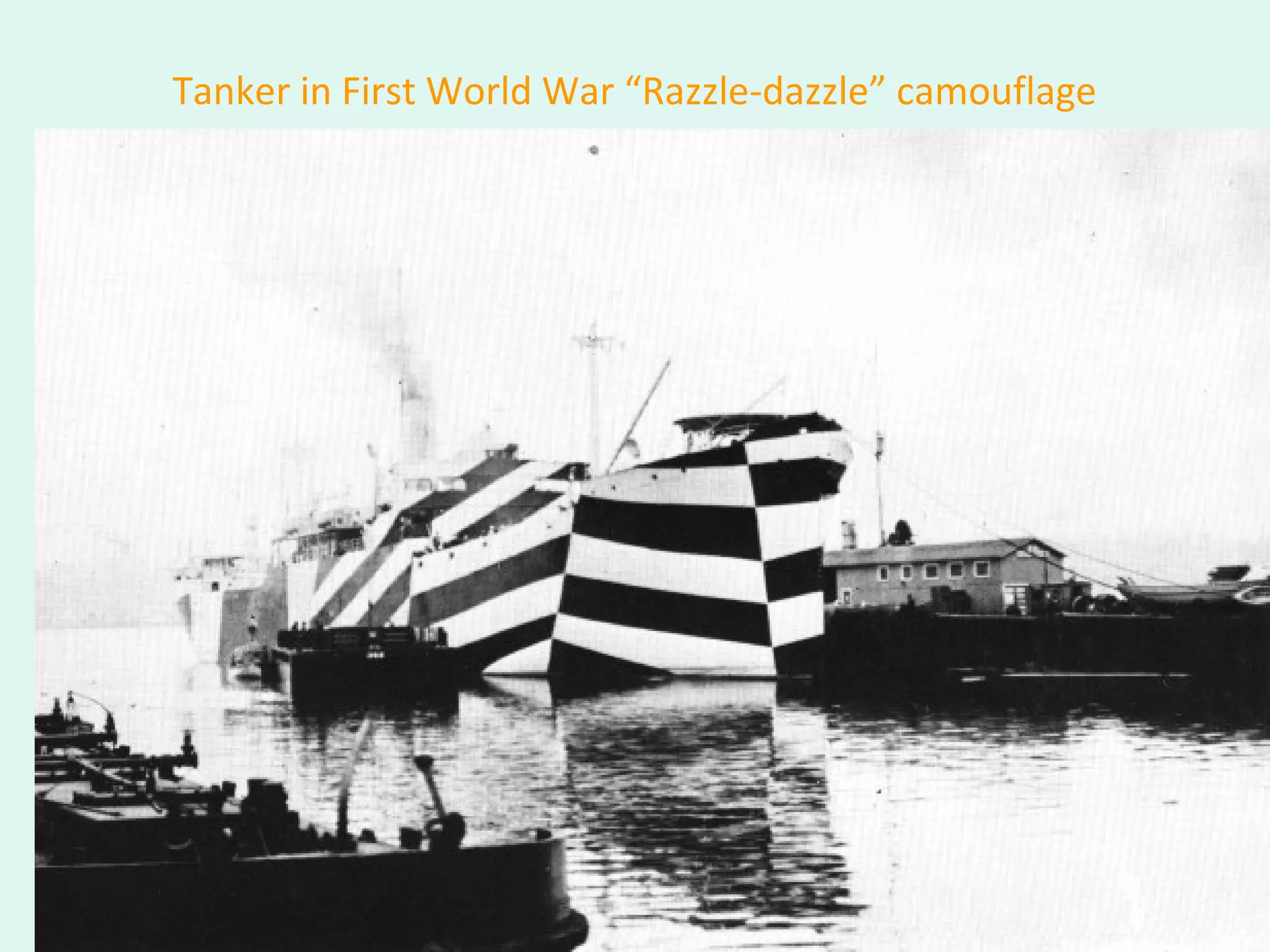 Tanker in First World War “Razzle-dazzle” camouflage
 