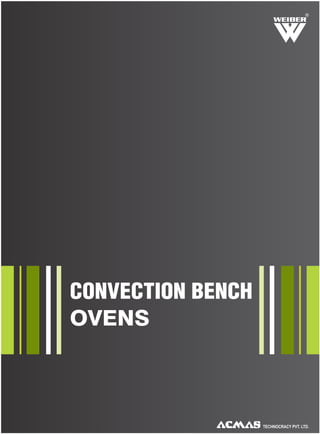 CONVECTION BENCH
OVENS
R
 