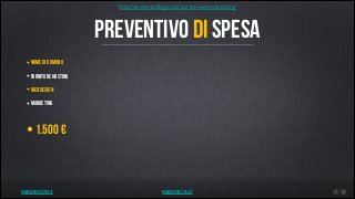http://www.seologico.it/corso-web-marekting

PREVENTIVO DI SPESA
• NOME DI DOMINIO
• FORNITORE hosting
• WEB DESIGN
• MARK...