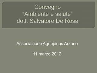 Associazione Agrippinus Arzano

        11 marzo 2012
 