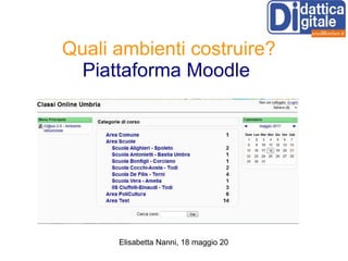 Quali ambienti costruire? Piattaforma Moodle  