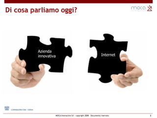 Di cosa parliamo oggi? Azienda innovativa Internet 