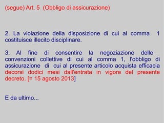 LEGGE 31 dicembre 2012, n. 247 (Nuova disciplina
dell'ordinamento della professione forense)
Art. 12 - Assicurazione per l...