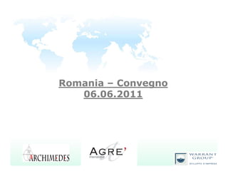 Romania – Convegno
   06.06.2011
 