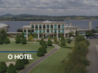O HOTEL
 