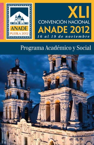 Convención nACIONAL

      ANADE 2012
      16 al 19 de noviembre


Programa Académico y Social
 