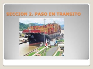 SECCION 2. PASO EN TRANSITO