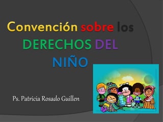 Ps. Patricia Rosado Guillen
 