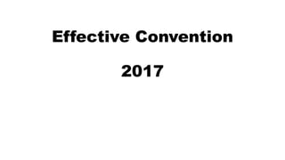 Effective Convention
2017
 