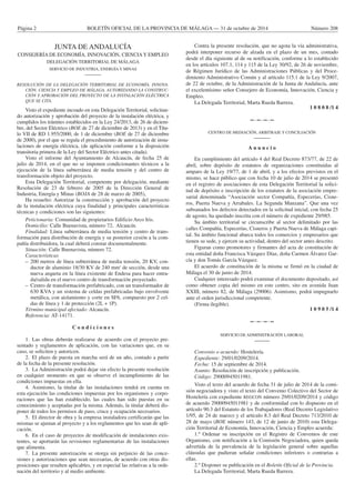 Página 2 BOLETÍN OFICIAL DE LA PROVINCIA DE MÁLAGA — 31 de octubre de 2014 Número 208#
JUNTA DE ANDALUCÍA
CONSEJERÍA DE ECONOMÍA, INNOVACIÓN, CIENCIA Y EMPLEO
DELEGACIÓN TERRITORIAL DE MÁLAGA
SERVICIO DE INDUSTRIA, ENERGÍA Y MINAS
———
RESOLUCIÓN DE LA DELEGACIÓN TERRITORIAL DE ECONOMÍA, INNOVA-
CIÓN, CIENCIA Y EMPLEO DE MÁLAGA, AUTORIZANDO LA CONSTRUC-
CIÓN Y APROBACIÓN DEL PROYECTO DE LA INSTALACIÓN ELÉCTRICA
QUE SE CITA.
Visto el expediente incoado en esta Delegación Territorial, solicitan-
do autorización y aprobación del proyecto de la instalación eléctrica, y
cumplidos los trámites establecidos en la Ley 24/2013, de 26 de diciem-
bre, del Sector Eléctrico (BOE de 27 de diciembre de 2013) y en el Títu-
lo VII de RD 1.955/2000, de 1 de diciembre (BOE de 27 de diciembre
de 2000), por el que se regula el procedimiento de autorización de insta-
laciones de energía eléctrica, (de aplicación conforme a la disposición
transitoria primera de la Ley del Sector Eléctrico antes citada).
Visto el informe del Ayuntamiento de Alcaucín, de fecha 25 de
julio de 2014, en el que no se imponen condicionantes técnicos a la
ejecución de la línea subterránea de media tensión y del centro de
transformación objeto del proyecto.
Esta Delegación Territorial, competente por delegación, mediante
Resolución de 23 de febrero de 2005 de la Dirección General de
Industria, Energía y Minas (BOJA de 28 de marzo de 2005),
Ha resuelto: Autorizar la construcción y aprobación del proyecto
de la instalación eléctrica cuya finalidad y principales características
técnicas y condiciones son las siguientes:
Peticionaria: Comunidad de propietarios Edificio Arco Iris.
Domicilio: Calle Buenavista, número 72, Alcaucín.
Finalidad: Línea subterránea de media tensión y centro de trans-
formación para distribución de energía y su posterior cesión a la com-
pañía distribuidora, la cual deberá constar documentalmente.
Situación: Calle Buenavista, número 72.
Características
– 200 metros de línea subterránea de media tensión, 20 KV, con-
ductor de aluminio 18/30 KV de 240 mm2
de sección, desde una
nueva arqueta en la línea existente de Endesa para hacer entra-
da/salida en el nuevo centro de transformación proyectado.
– Centro de transformación prefabricado, con un transformador de
630 KVA y un sistema de celdas prefabricadas bajo envolvente
metálica, con aislamiento y corte en SF6, compuesto por 2 cel-
das de línea y 1 de protección (2L + 1P).
Término municipal afectado: Alcaucín.
Referencia: AT-14171.
C o n d i c i o n e s
1. Las obras deberán realizarse de acuerdo con el proyecto pre-
sentado y reglamentos de aplicación, con las variaciones que, en su
caso, se soliciten y autoricen.
2. El plazo de puesta en marcha será de un año, contado a partir
de la fecha de la presente resolución.
3. La Administración podrá dejar sin efecto la presente resolución
en cualquier momento en que se observe el incumplimiento de las
condiciones impuestas en ella.
4. Asimismo, la titular de las instalaciones tendrá en cuenta en
esta ejecución las condiciones impuestas por los organismos y corpo-
raciones que las han establecido, las cuales han sido puestas en su
conocimiento y aceptadas por la misma. Además, la titular deberá dis-
poner de todos los permisos de paso, cruce y ocupación necesarios.
5. El director de obra y la empresa instaladora certificarán que las
mismas se ajustan al proyecto y a los reglamentos que les sean de apli-
cación.
6. En el caso de proyectos de modificación de instalaciones exis-
tentes, se aportarán las revisiones reglamentarias de las instalaciones
que alimenta.
7. La presente autorización se otorga sin perjuicio de las conce-
siones y autorizaciones que sean necesarias, de acuerdo con otras dis-
posiciones que resulten aplicables, y en especial las relativas a la orde-
nación del territorio y al medio ambiente.
Contra la presente resolución, que no agota la vía administrativa,
podrá interponer recurso de alzada en el plazo de un mes, contado
desde el día siguiente al de su notificación, conforme a lo establecido
en los artículos 107.1, 114 y 115 de la Ley 30/92, de 26 de noviembre,
de Régimen Jurídico de las Administraciones Públicas y del Proce-
dimiento Administrativo Común y al artículo 115.1 de la Ley 9/2007,
de 22 de octubre, de la Administración de la Junta de Andalucía, ante
el excelentísimo señor Consejero de Economía, Innovación, Ciencia y
Empleo.
La Delegada Territorial, Marta Rueda Barrera.
1 0 8 0 8 /1 4
££ D
CENTRO DE MEDIACIÓN, ARBITRAJE Y CONCILIACIÓN
———
A n u n c i o
En cumplimiento del artículo 4 del Real Decreto 873/77, de 22 de
abril, sobre depósito de estatutos de organizaciones constituidas al
amparo de la Ley 19/77, de 1 de abril, y a los efectos previstos en el
mismo, se hace público que con fecha 10 de julio de 2014 se presentó
en el registro de asociaciones de esta Delegación Territorial la solici-
tud de depósito e inscripción de los estatutos de la asociación empre-
sarial denominada “Asociación sector Compañía, Especerías, Cisne-
ros, Puerta Nueva y Arrabales. La Segunda Manzana”. Que una vez
subsanados los defectos detectados en la solicitud inicial, con fecha 25
de agosto, ha quedado inscrita con el número de expediente 29/985.
Su ámbito territorial se circunscribe al sector delimitado por las
calles Compañía, Especerías, Cisneros y Puerta Nueva de Málaga capi-
tal. Su ámbito funcional abarca todos los comercios y empresarios que
tienen su sede, y ejercen su actividad, dentro del sector antes descrito.
Figuran como promotores y firmantes del acta de constitución de
esta entidad doña Francisca Vázquez Díaz, doña Carmen Álvarez Gar-
cía y don Tomás García Vázquez.
El acuerdo de constitución de la misma se firmó en la ciudad de
Málaga el 30 de junio de 2014.
Cualquier interesado podrá examinar el documento depositado, así
como obtener copia del mismo en este centro, sito en avenida Juan
XXIII, número 82, de Málaga (29006). Asimismo, podrá impugnarlo
ante el orden jurisdiccional competente.
(Firma ilegible).
1 0 9 0 5 /1 4
££ D
SERVICIO DE ADMINISTRACIÓN LABORAL
———
Convenio o acuerdo: Hostelería.
Expediente: 29/01/0209/2014.
Fecha: 15 de septiembre de 2014.
Asunto: Resolución de inscripción y publicación.
Código: 29000945011981.
Visto el texto del acuerdo de fecha 31 de julio de 2014 de la comi-
sión negociadora y visto el texto del Convenio Colectivo del Sector de
Hostelería con expediente REGCON número 29/01/0209/2014 y código
de acuerdo 29000945011981 y de conformidad con lo dispuesto en el
artículo 90.3 del Estatuto de los Trabajadores (Real Decreto Legislativo
1/95, de 24 de marzo) y el artículo 8.3 del Real Decreto 713/2010 de
28 de mayo (BOE número 143, de 12 de junio de 2010) esta Delega-
ción Territorial de Economía, Innovación, Ciencia y Empleo acuerda:
1.º Ordenar su inscripción en el Registro de Convenios de este
Organismo, con notificación a la Comisión Negociadora, quien queda
advertida de la prevalencia de la legislación general sobre aquellas
cláusulas que pudieran señalar condiciones inferiores o contrarias a
ellas.
2.º Disponer su publicación en el Boletín Oficial de la Provincia.
La Delegada Territorial, Marta Rueda Barrera.
 