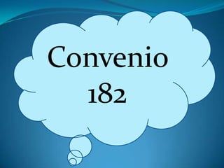 Convenio
182

 