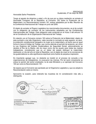 SDG/242-02
Guatemala, 27 de mayo de 2002
Honorable Señor Presidente:
Tengo el agrado de dirigirme a usted, a fin de que po...