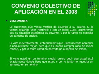 CONVENIO COLECTIVO DE APLICACIÓN EN EL 2008 ,[object Object],[object Object],[object Object]