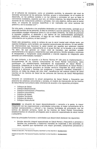 en el esfuerzo de incorporar, como un propósito explícito, la elevación del nivel de
bienestar psicosocial de las personas...