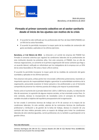 Nota de prensa
Barcelona, a 4 de febrero de 2013
Para más información
Verònica Domínguez (93 248 30 72) / Vanessa Balsells...