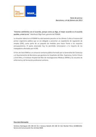 Nota de prensa
Barcelona, a 4 de febrero de 2013
Para más información
Verònica Domínguez (93 248 30 72) / Vanessa Balsells...