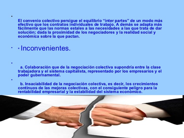 <ul><li>El convenio colectivo persigue el equilibrio “inter partes” de un modo más efectivo que los contratos individuales...