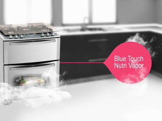 Blue Touch
Nutri Vapor
 