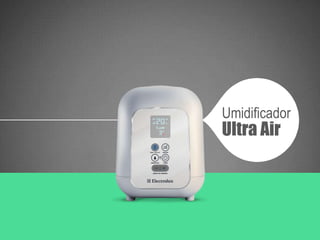 Umidificador
Ultra Air
 