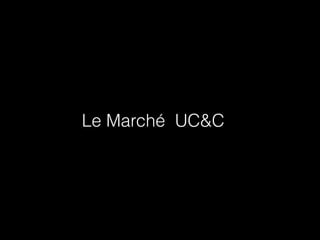 Le Marché UC&C
 
