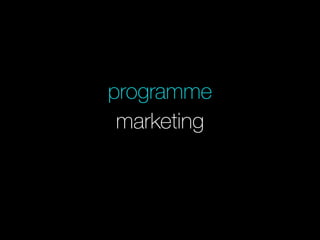 marketing
programme
 