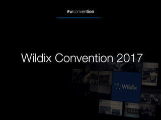 #wconvention
Wildix Convention 2017
 