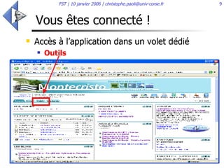 Vous êtes connecté !  Accès à l’application dans un volet dédié Outils   